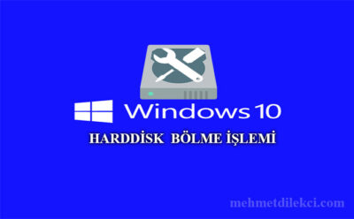 windows-10-harddisk-bolme-islemi